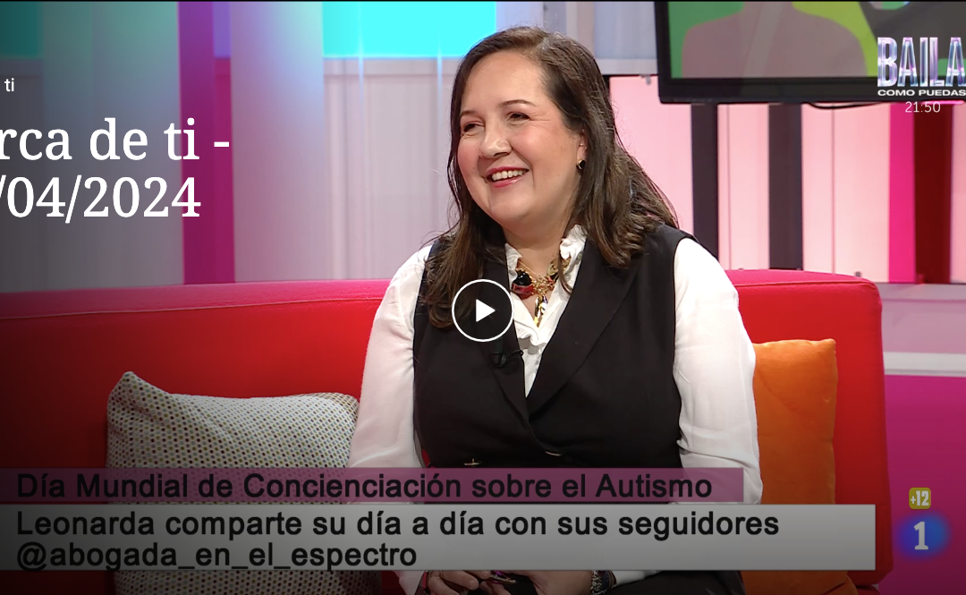 Día Mundial del Autismo – Entrevista a la abogada Leonarda Calvo en el programa «Cerca de ti» de Radio Televisión Española